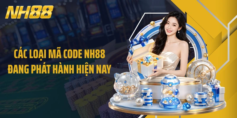 Các loại mã code NH88 đang phát hành hiện nay