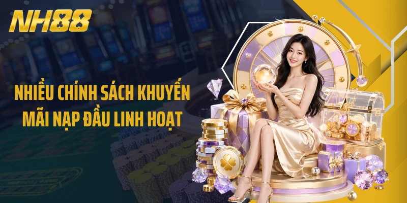 Nhiều chính sách khuyến mãi nạp đầu linh hoạt